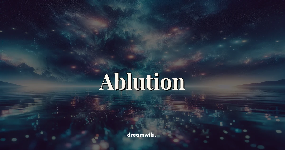 Ablution Dream Meaning & Symbolism