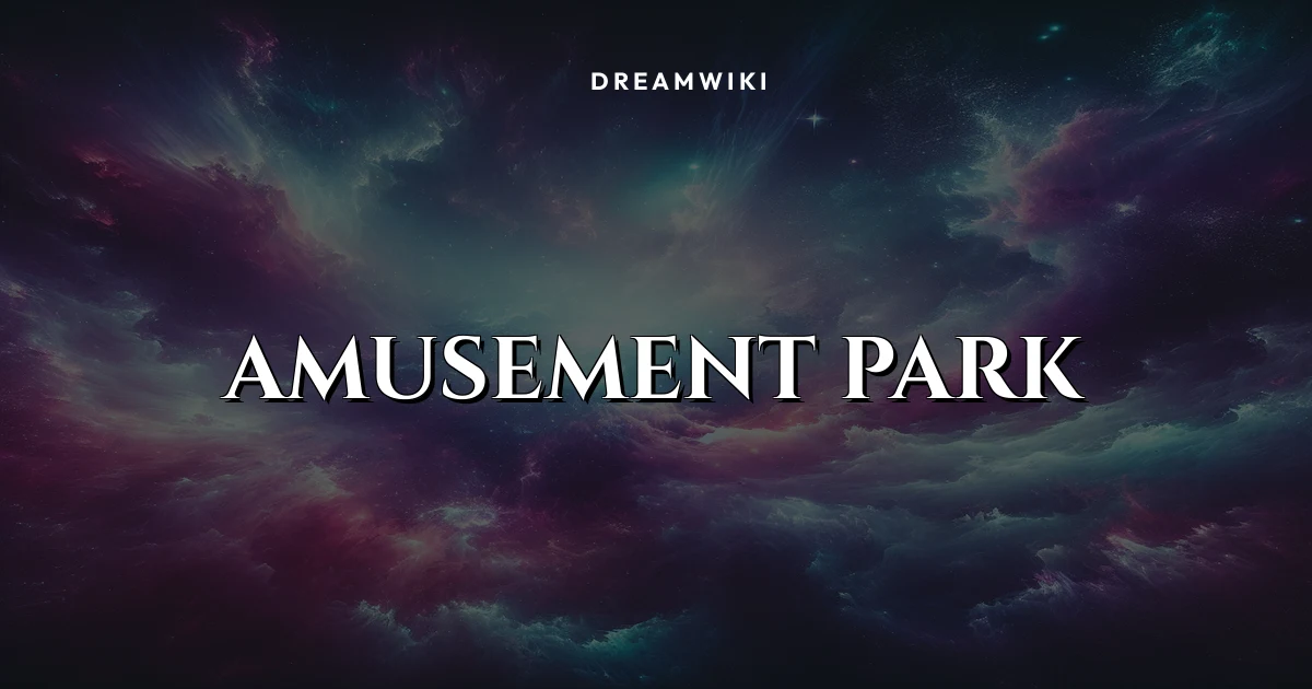 Amusement Park Dream Meaning & Symbolism