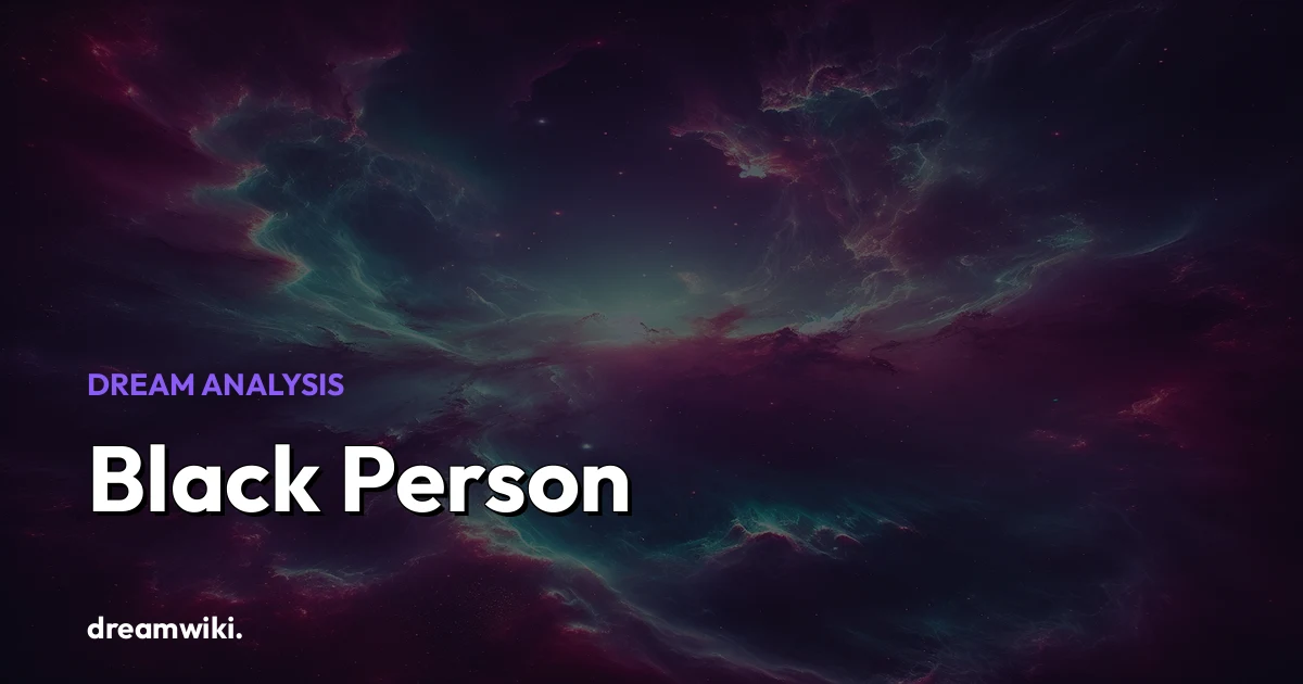 Black Person Dream Meaning & Symbolism