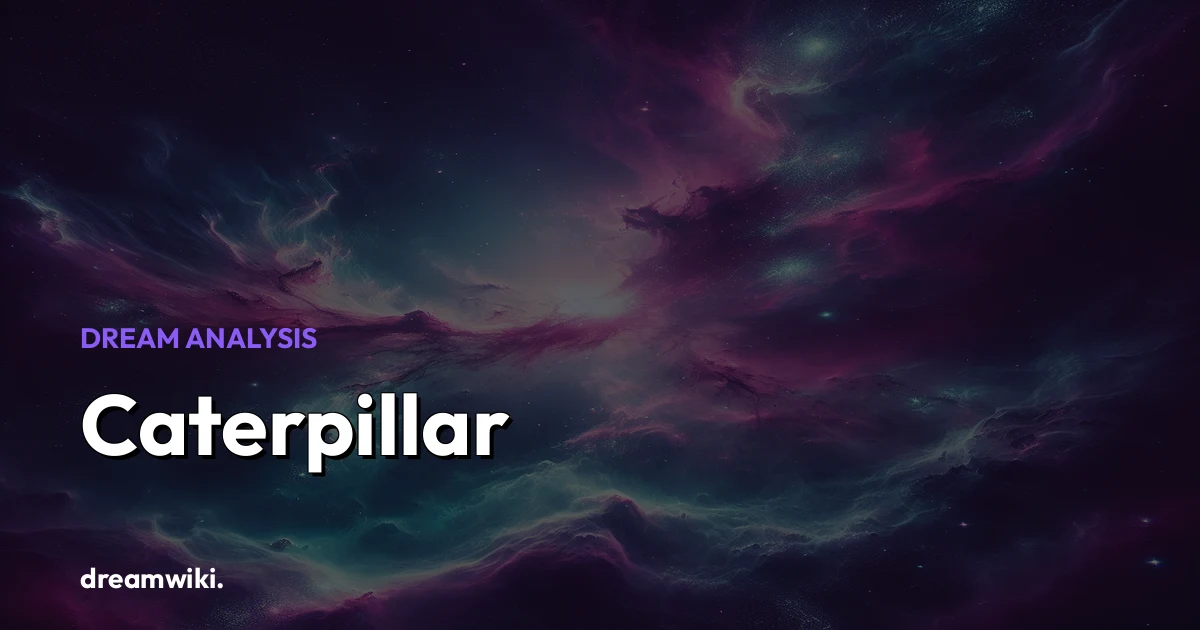Rüyada Tırtıl Görmek Ne Anlama Gelir?