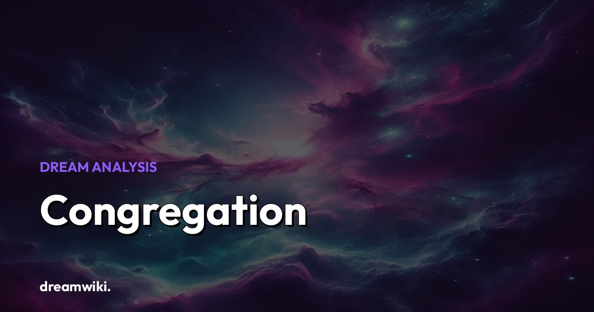 Congregation Dream Meaning & Symbolism