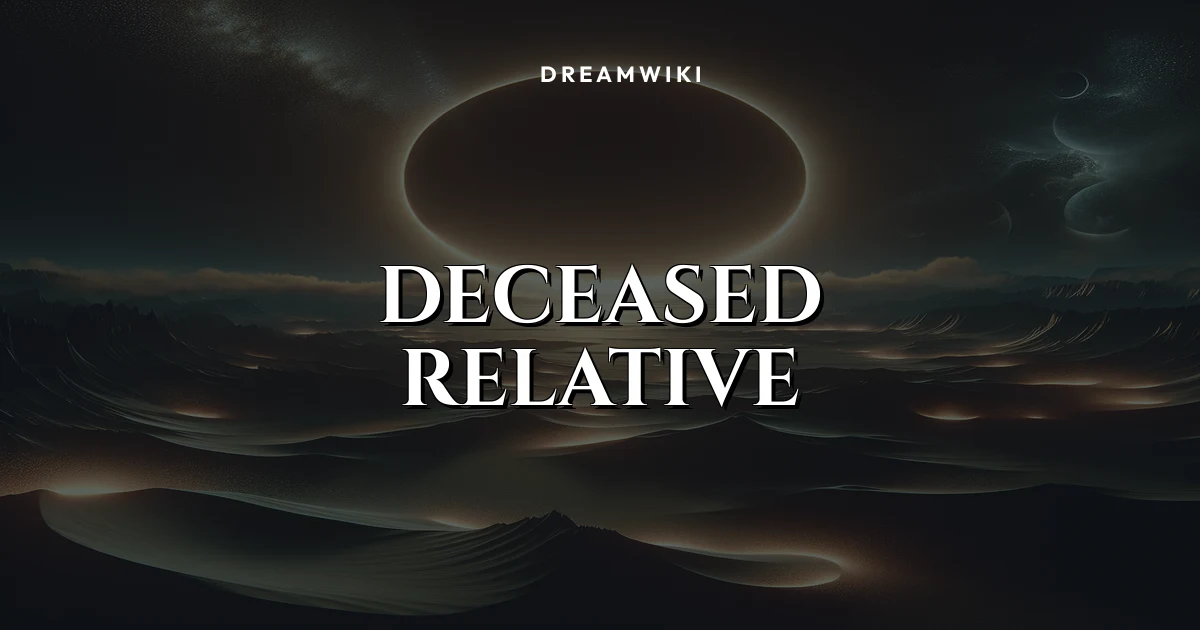 Deceased Relative Dream Meaning & Symbolism