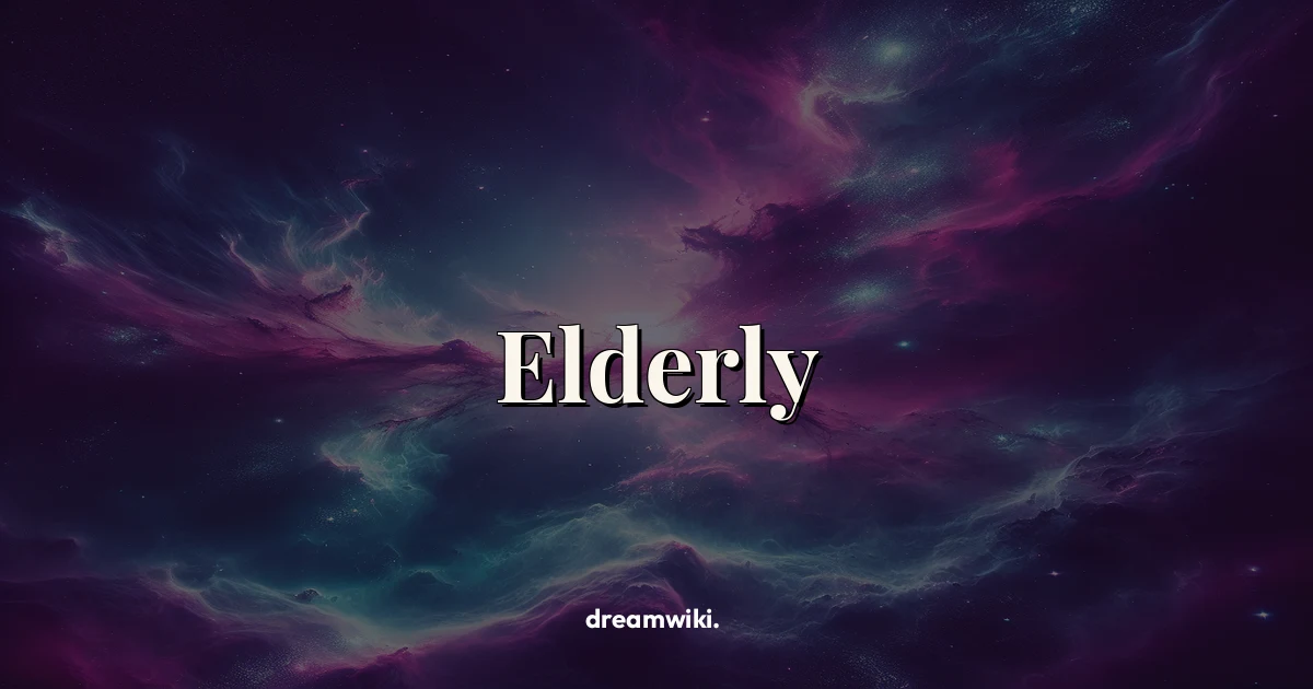 Elderly Dream Meaning & Symbolism