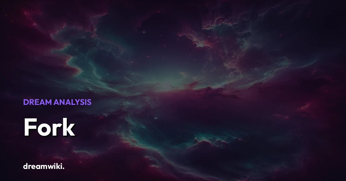 Fork Dream Meaning & Symbolism