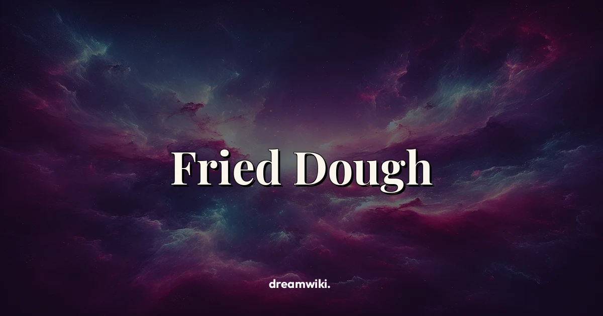 Fried Dough Dream Meaning & Symbolism