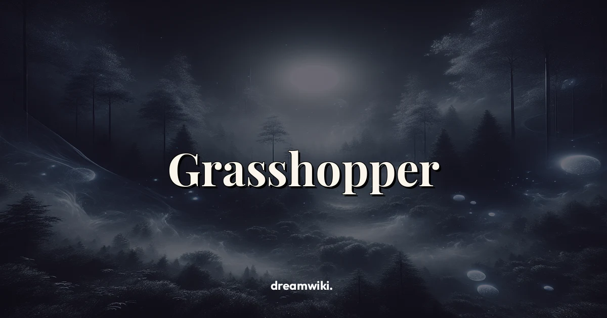Grasshopper Dream Meaning & Symbolism
