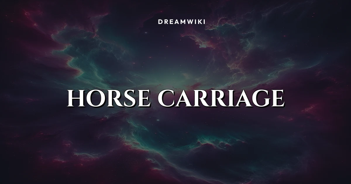 Horse Carriage Dream Meaning & Symbolism