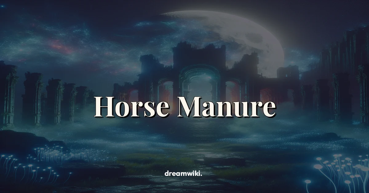 Horse Manure Dream Meaning & Symbolism
