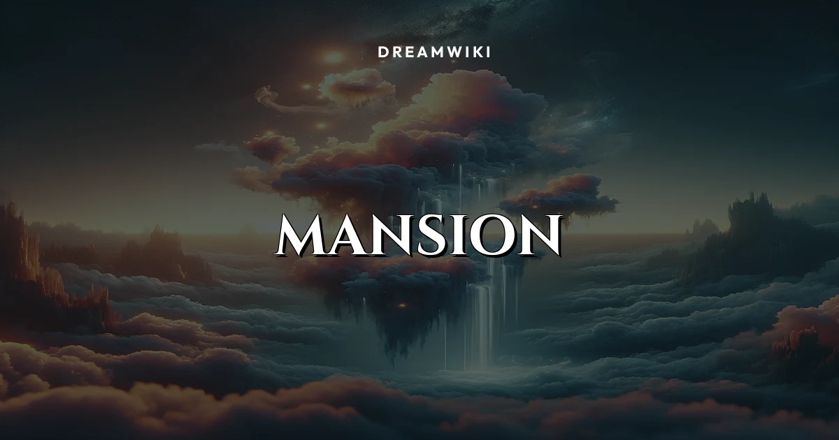 Mansion Dream Meaning & Symbolism