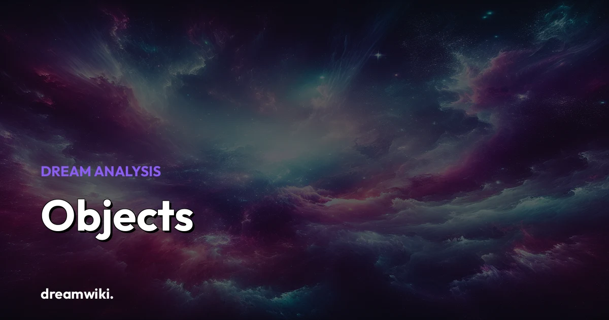 Objects Dream Meaning & Symbolism