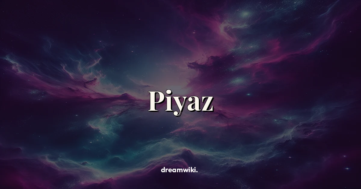 Piyaz Dream Meaning & Symbolism