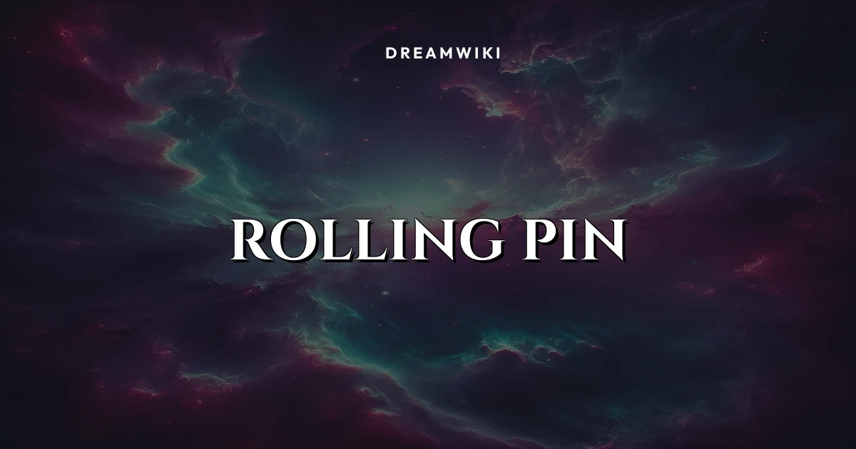 Rolling Pin Dream Meaning & Symbolism