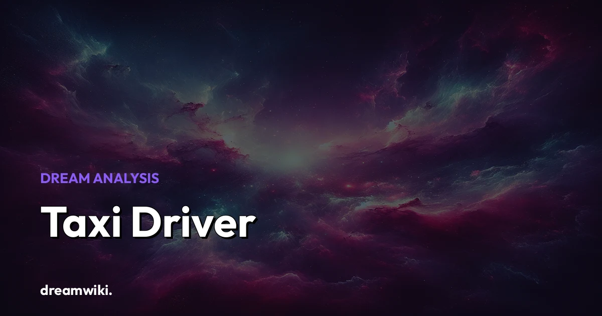 Taxi Driver Dream Meaning & Symbolism