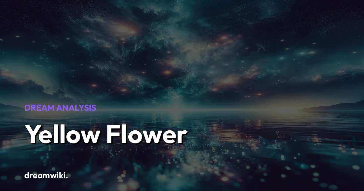 Rüyada Sarı Çiçek Görmek Ne Anlama Gelir?